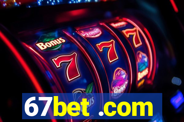 67bet .com